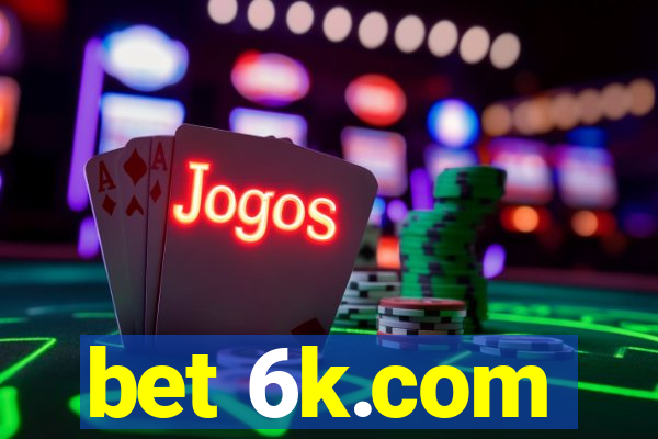 bet 6k.com